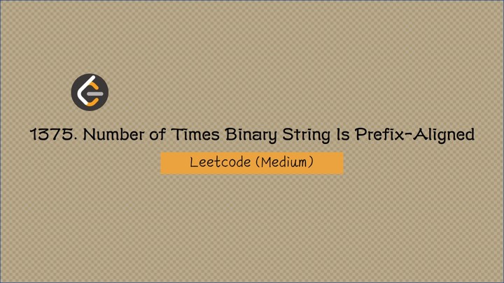 〔Leetcode〕 1375. Number of Times Binary String Is Prefix-Aligned (Medium)